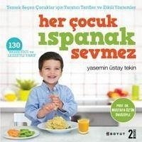 Her Cocuk Ispanak Sevmez - Üstay Tekin, Yasemin