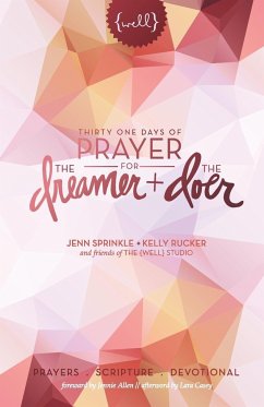 Thirty One Days of Prayer for the Dreamer and Doer - Sprinkle, Jenn; Rucker, Kelly