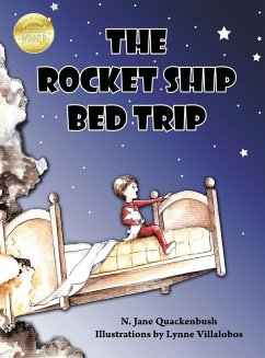 The Rocket Ship Bed Trip - Quackenbush, N. Jane