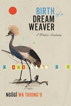 Birth of a Dream Weaver - Wa Thiong'O, Ngugi