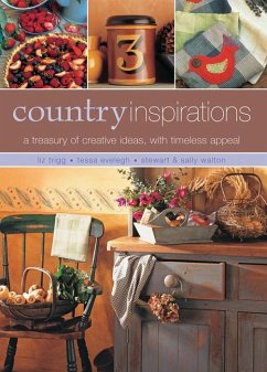 Country Inspirations: A Treasury of Creative Ideas with Timeless Appeal - Trigg, Liz; Evelegh, Tessa; Walton, Stewart