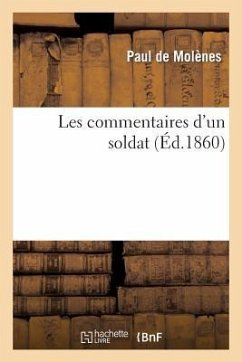 Les Commentaires d'Un Soldat - De Molènes, Paul