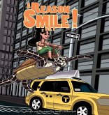 A Reason to Smile! A Reason to Smile!