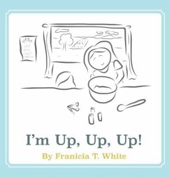 I'm Up, Up, Up! - White, Franicia Tomokane