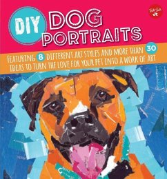 DIY Dog Portraits - Cuddy, Robbin; Garbot, Dave
