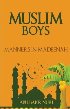 Muslim Boys-Manners in Madeenah - Nuri, Abu-Bakr