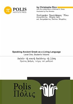 Polis: Speaking Ancient Greek as a Living Language, Level One, Student's Volume - Rico, Christophe