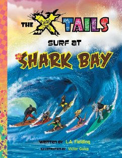 The X-tails Surf at Shark Bay - Fielding, L. A.