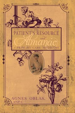 The Patient's Resource and Almanac of Primary Care Medicine - Oblas, Agnes