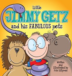 Little Jimmy Getz and His Fabulous Pets (Hard Cover) - Lillyman, Kris
