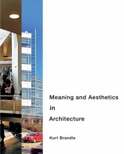 Meaning and Aesthetics in Architecture - Brandle, Kurt