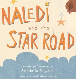 Naledi and the Star Road - Magloire, Anastasia