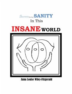 Secrets for your Sanity in this Insane World - Wiley-Fitzgerald, Anna Louise