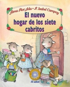 El Nuevo Hogar de Los Siete Cabritos - Flor Ada, Alma; Campoy, F. Isabel