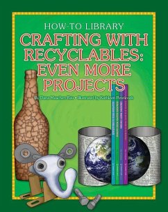 Crafting with Recyclables: Even More Projects - Rau, Dana Meachen