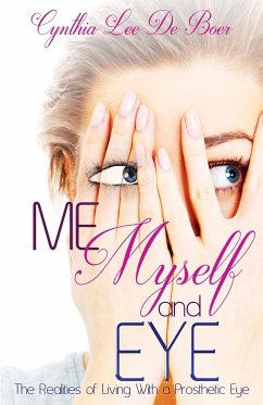 Me, Myself and Eye - de Boer, Cynthia Lee