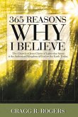365 Reasons Why I Believe: The Church of Jesus Christ of Latter-Day Saints Is the Authorized Kingdom...