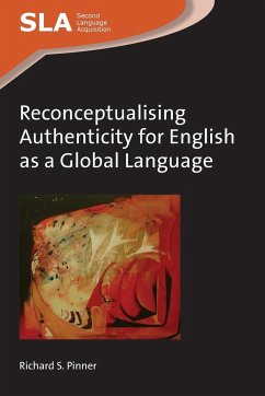 Reconceptualising Authenticity for English as a Global Language - Pinner, Richard S.
