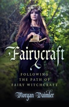 Fairycraft - Following the Path of Fairy Witchcraft - Daimler, Morgan
