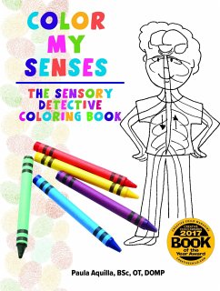 Color My Senses: The Sensory Detective Coloring Book - Aquilla, Paula