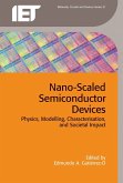 Nano-Scaled Semiconductor Devices: Physics, Modelling, Characterisation, and Societal Impact