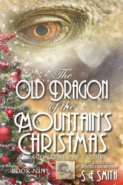 The Old Dragon of the Mountain's Christmas: Dragon Lords of Valdier Book 9 - Smith, S. E.