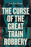 The Curse of The Great Train Robbery