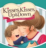 Kisses, Kisses Up and Down Kisses, Kisses Up and Down