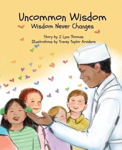 Uncommon Wisdom: Wisdom Never Changes - Thomas, J. Lynn