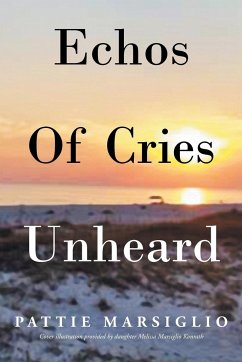 Echos Of Cries Unheard - Marsiglio, Pattie