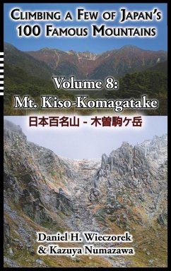 Climbing a Few of Japan's 100 Famous Mountains - Volume 8 - Wieczorek, Daniel H.