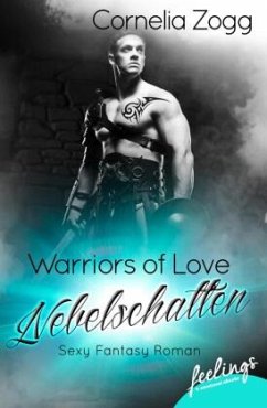 Nebelschatten / Warriors of Love Bd.1 - Zogg, Cornelia