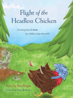 Flight of the Headless Chicken - Slager, Benjamin P