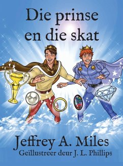 Die prinse en die skat - Miles, Jeffrey A.