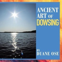 Ancient Art of Dowsing - Ose, Duane
