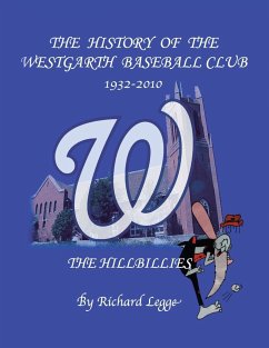The History of the Westgarth Baseball Club 1932-2010 - Legge, Richard