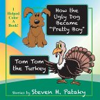 How the Ugly Dog Became &quote;Pretty Boy&quote; &quote;Tom Tom the Turkey