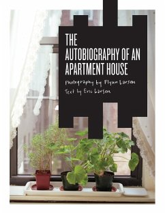 The Autobiography of an Apartment House - Larsen, Eric