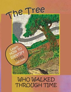 The Tree Who Walked Through Time - Carroll, M.