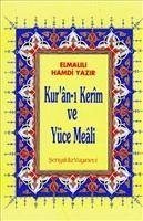 Kuran-i Kerim ve Yüce Meali - Muhammed Hamdi Yazir, Elmalili