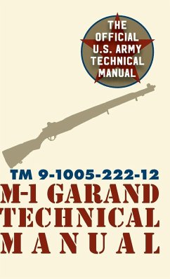 U.S. Army M-1 Garand Technical Manual - Pentagon U. S. Military