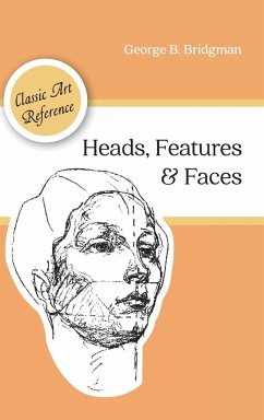 Heads, Features and Faces (Dover Anatomy for Artists) - Bridgman, George B.