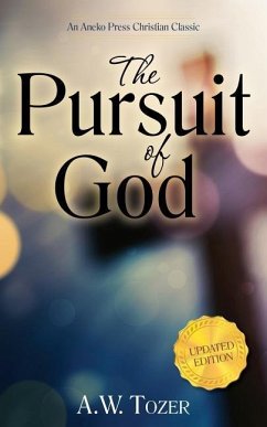 The Pursuit of God (Updated) (Updated) (Updated) - Tozer, A. W.