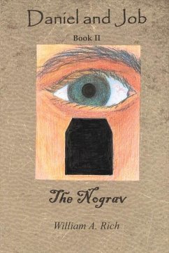 Daniel and Job, Book II: The Nograv: Volume 2 - Rich, William