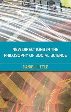 New Directions in the Philosophy of Social Science - Little, Daniel