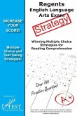 Regents English Language Arts Exam Strategy: Winning Multiple Choice Strategies for the Regents English Language Arts Exam