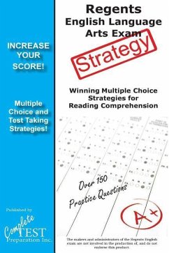 Regents English Language Arts Exam Strategy: Winning Multiple Choice Strategies for the Regents English Language Arts Exam - Complete Test Preparation Inc