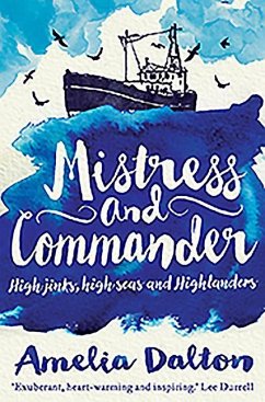 Mistress and Commander: High Jinks, High Seas and Highlanders - Dalton, Amelia