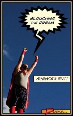 Slouching the Dream - Butt, Spencer