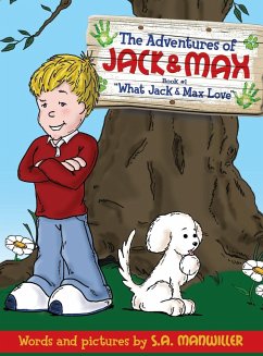 The Adventures of Jack & Max - Manwiller, S. A.